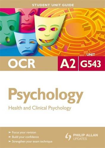 Stock-Bild f�r OCR A2 Psychology Student Unit Guide: Unit G543 Health and Clinical Psychology: Health and Clincial Psychology (Student Unit Guides)