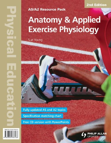 Anatomy & Applied Exercise Physiology: As/A2 Physical Education (As/A-level Photocopiable Teacher Resource Packs) (9780340976166) by Young, Sue