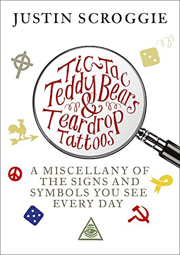 Beispielbild fr Tic-Tac Teddy Bears and Teardrop Tattoos: The Secrets and Signs You Miss Everyday zum Verkauf von AwesomeBooks