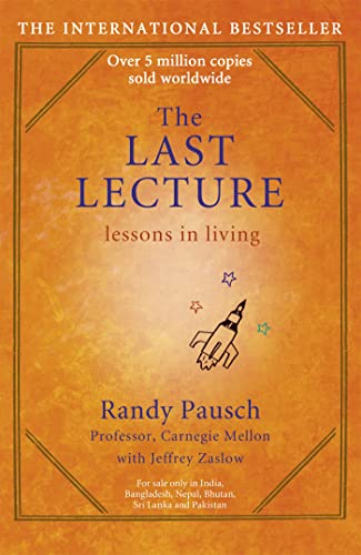 Imagen de archivo de The Last Lecture: Really Achieving Your Childhood Dreams - Lessons in Living a la venta por WorldofBooks