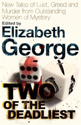 Two of the Deadliest (9780340978467) by Elizabeth George,Edited By Elizabeth George