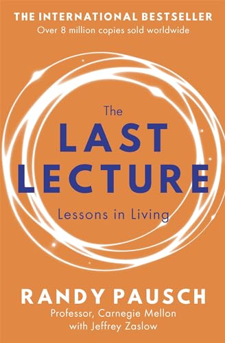 Imagen de archivo de The Last Lecture: Lessons in Living a la venta por SecondSale
