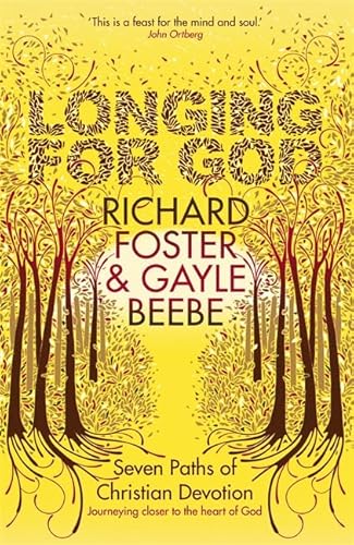 9780340979945: Longing for God: Seven Paths of Christian Devotion. by Richard Foster, Gayle Beebe
