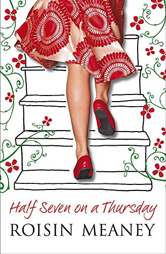 Imagen de archivo de Half Seven on a Thursday: A warm and captivating page-turner about love, friendship and new beginnings a la venta por WorldofBooks