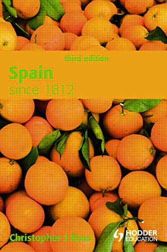 9780340981740: Spain since 1812 (Modern History for Modern Languages)