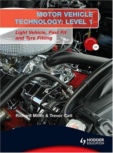 Motor Vehicle Technology: Level 1: Light Vehicle, Fast Fit and Tyre Fitting (9780340981757) by [???]