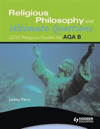 Imagen de archivo de AQA Religious Studies B: Religious Philosophy and Ultimate Questions a la venta por WorldofBooks