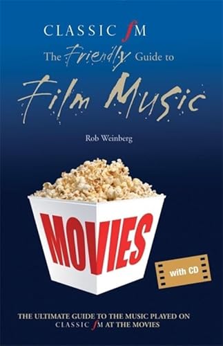 Beispielbild fr Classic FM at the Movies: The Friendly Guide to Film Music zum Verkauf von WorldofBooks