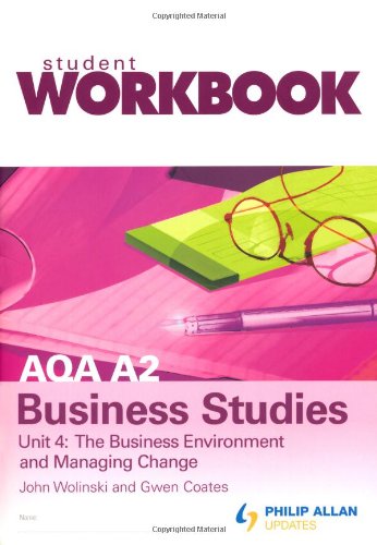 Beispielbild fr AQA A2 Business Studies: Workbook, Single Copy Inspection Unit 4: The Business Environment and Managing Change (AQA A2 Business Studies Workbook Unit 4: the Business Environment and Managing Change) zum Verkauf von WorldofBooks