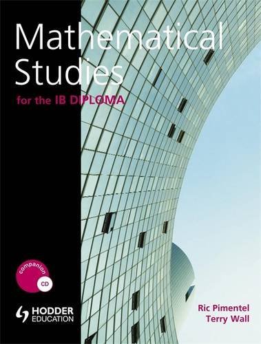 Mathematical Studies for the IB DIPLOMA (9780340987520) by Ric Pimental; Terry Wall