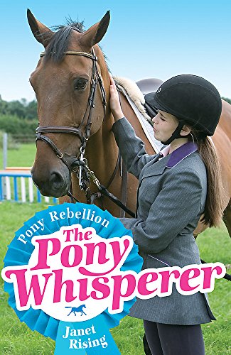 Stock image for Pony Whisperer: 5: Pony Rebellion: Book 5 for sale by WorldofBooks
