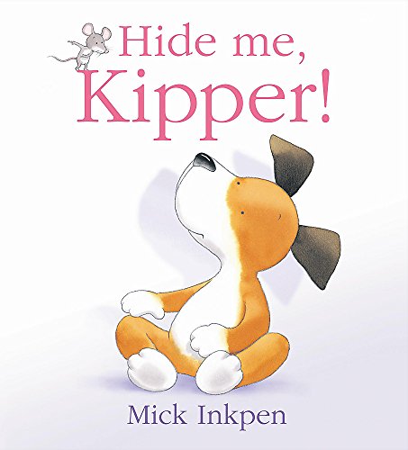 9780340988473: Hide Me, Kipper