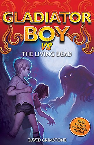 9780340989272: Gladiator Boy vs the Living Dead: Book 7