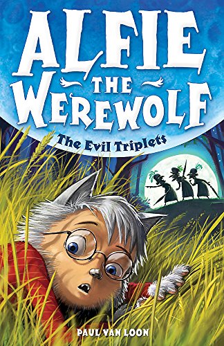 Beispielbild fr Alfie the Werewolf: 5: The Evil Triplets: Book 5 zum Verkauf von WorldofBooks