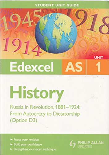Imagen de archivo de Edexcel AS History Student Unit Guide: Unit 1 Russia in Revolution, 1881-1924: From Autocracy to Dictatorship (Option D3) a la venta por WorldofBooks