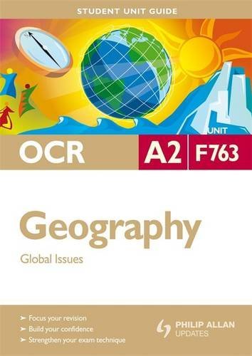 Stock image for OCR A2 Geography Student Unit Guide Unit F763: Global Issues (Student Unit Guides) for sale by Reuseabook