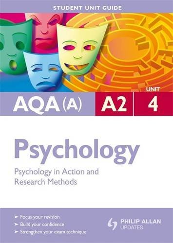 Imagen de archivo de AQA(A) A2 Psychology Student Unit Guide: Unit 4 Psychology in Action and Research Methods (AQA (A) A2 Psychology: Psychology in Action and Research Methods) a la venta por WorldofBooks