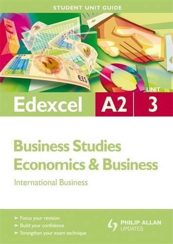 9780340991794: Edexcel A2 Business Studies/Economics and Business Student Unit Guide: Unit 3 International Business