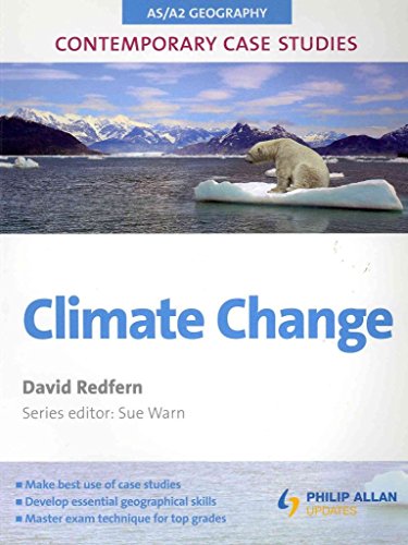 Imagen de archivo de AS/A2 Geography Contemporary Case Studies: Climate Change a la venta por WorldofBooks