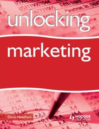 Unlocking Marketing (Unlocking Business) (9780340992265) by Needham, David