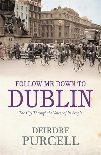 9780340992876: Follow Me Down to Dublin