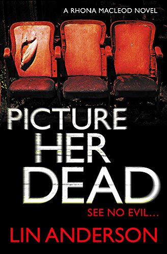 9780340992937: Picture Her Dead: Rhona Macleod Book 8