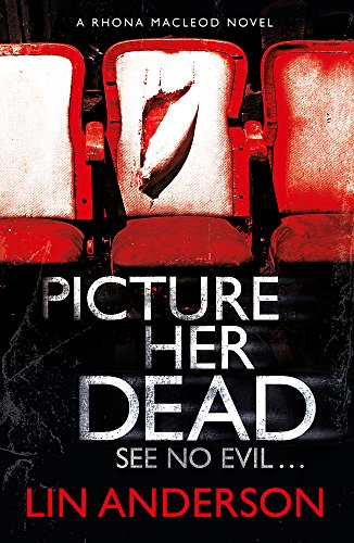 Beispielbild fr Picture Her Dead: Rhona Macleod Book 8 zum Verkauf von WorldofBooks