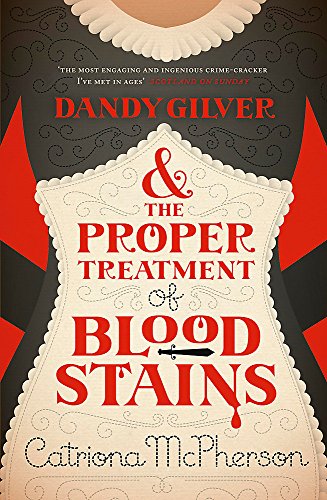 Beispielbild fr Dandy Gilver and the Proper Treatment of Bloodstains zum Verkauf von Better World Books