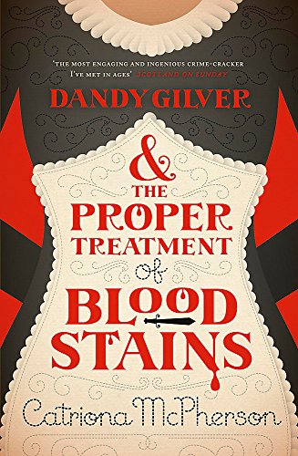 Stock image for Dandy Gilver and the Proper Treatment of Bloodstains for sale by More Than Words