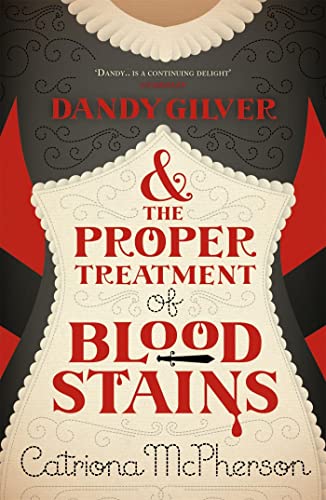 Imagen de archivo de Dandy Gilver and the Proper Treatment of Bloodstains a la venta por Better World Books