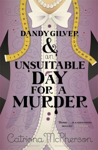 Beispielbild fr Dandy Gilver and an Unsuitable Day for a Murder zum Verkauf von Better World Books