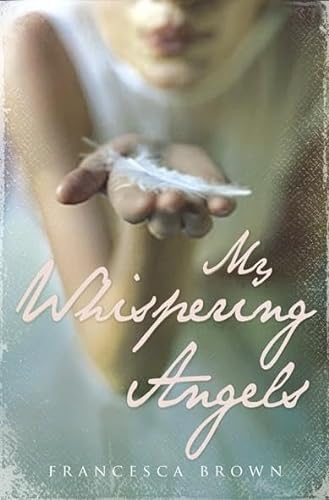 Stock image for My Whispering Angels : The Inspiring Story of an Irish Woman Touched by Angels for sale by Better World Books Ltd