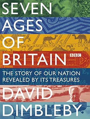 9780340994085: Seven Ages of Britain: The Story of Our Nation Revealed by Its Treasures