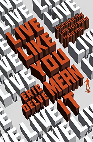 9780340995037: Live Like You Mean It: Discovering the life you were made for