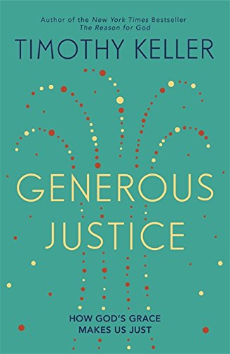 Imagen de archivo de Generous Justice: How God's Grace Makes Us Just a la venta por Dream Books Co.