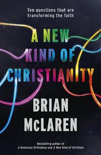 9780340995471: A New Kind of Christianity: Ten Questions That are Transforming the Faith