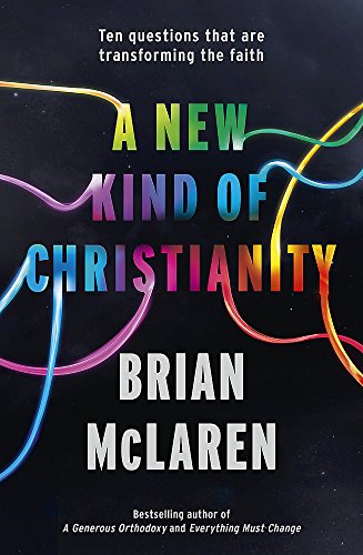 9780340995488: A New Kind of Christianity: Ten Questions That are Transforming the Faith