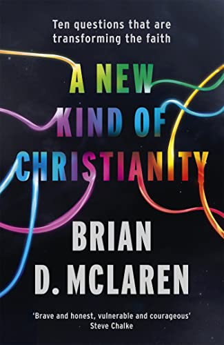 9780340995495: A New Kind of Christianity: Ten questions that are transforming the faith