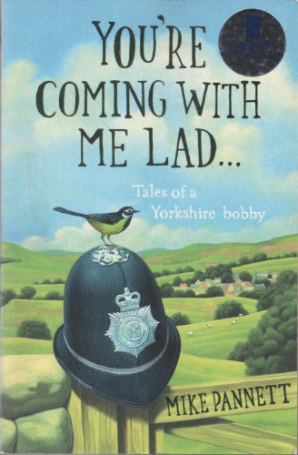 Stock image for You're Coming With Me Lad: Tales of a Yorkshire Bobby for sale by WorldofBooks