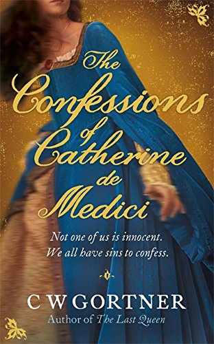 9780340995860: The Confessions of Catherine De Medici