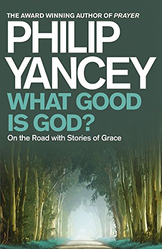 Beispielbild fr What Good is God?: On the Road with Stories of Grace zum Verkauf von medimops