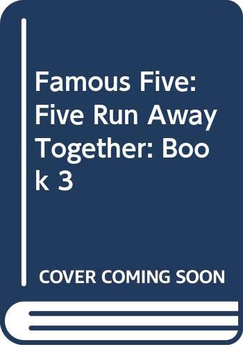 Stock image for The Famous Five Run Away Together for sale by ThriftBooks-Dallas