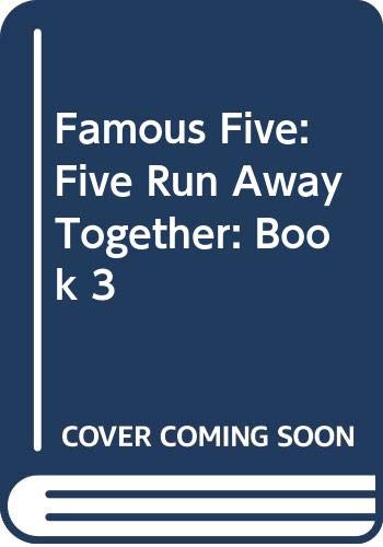 Stock image for Famous Five: 3: Five Run Away Together: Book 3 for sale by WorldofBooks