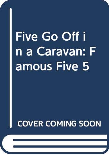 9780340996867: Famous Five: 5: Five Go Off In A Caravan