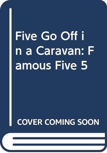 Stock image for Famous Five: 5: Five Go Off In A Caravan for sale by WorldofBooks