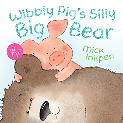 Stock image for Wibbly Pig's Silly Big Bear for sale by WorldofBooks