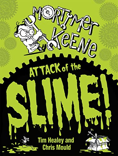 9780340997734: Attack of the Slime (Mortimer Keene)