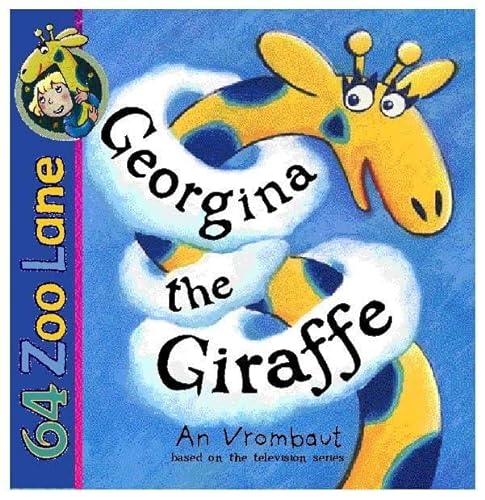 9780340997819: 64 Zoo Lane: Georgina The Giraffe