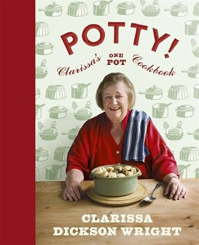 Imagen de archivo de Potty!: Clarissa's One Pot Cookbook. Clarissa Dickson Wright a la venta por ThriftBooks-Atlanta