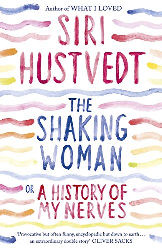 9780340998762: The Shaking Woman or A History of My Nerves
